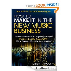HOW TO MAKE IT IN THE NEW MUSIC BUSINESS