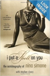 I Put A Spell On You: The Autobiography Of Nina Simone