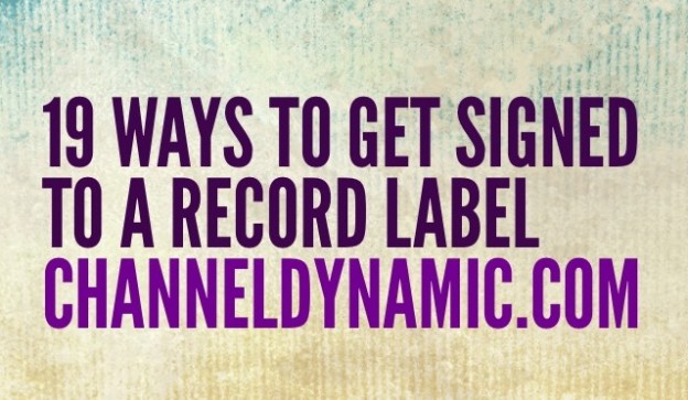 how to get signed to a record label, how to get signed to a label, getting signed to a record label, get signed to record label, how to get signed by a record label